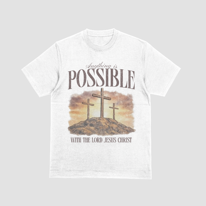 Anything is Possible T-shirt